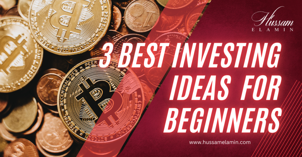3 Best Investing Ideas For Beginners