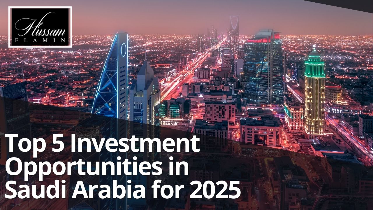 Top 5 Investment Opportunities in Saudi Arabia for 2025